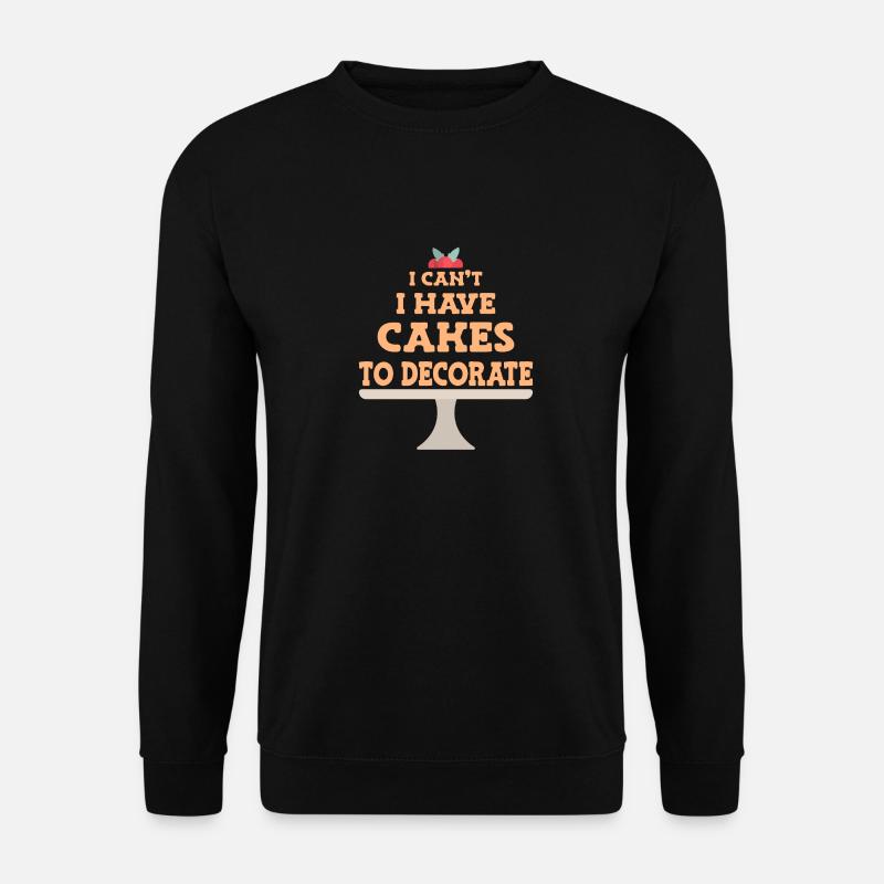 Bake cakes Baker Pastry Chef - Unisex Sweatshirt - black