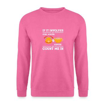 Mine Minenarbeiter - Unisex Pullover - Pink - Vorne