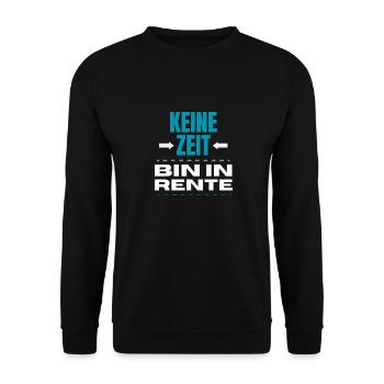 Keine Zeit bin in Rente Rentner Geschenk - Unisex Pullover - Schwarz - Vorne - Alina (178cm) & Michal (187cm)