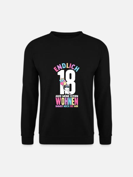 Endlich 18 Aber Meine Eltern Wohnen Immer Noch Bei - Unisex Pullover - Schwarz