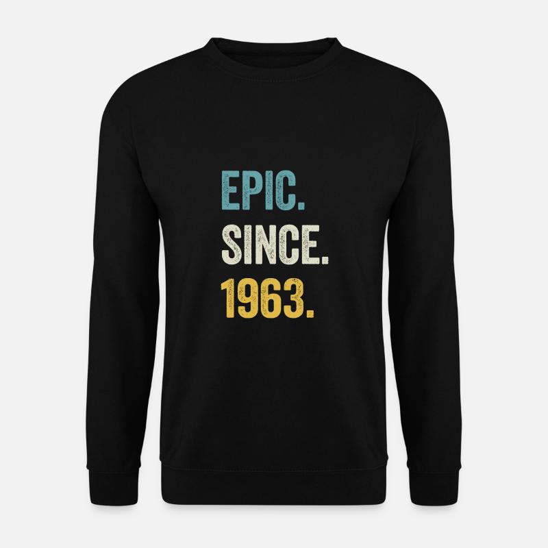 61 Years Old Epic Since 1963 61st Birthday - Unisex Sweatshirt - black