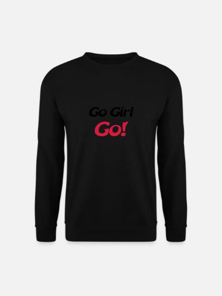go girl go - Unisex Sweatshirt - black
