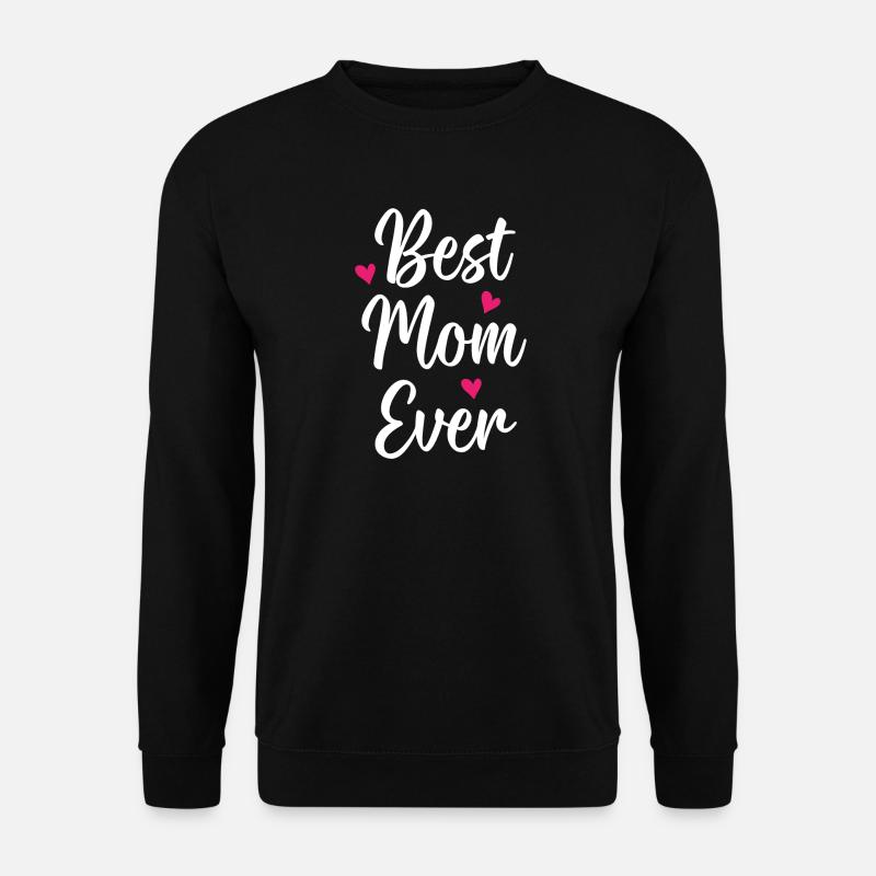 Best Mom Ever - Unisex Sweatshirt - black
