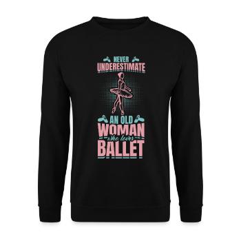 Never Underestimate An Old Ballet Dancer - Unisex Sweatshirt - black - Front - Alina (178cm) & Michal (187cm)
