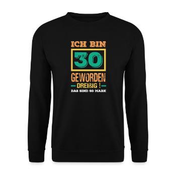 Funny 30th birthday gift - Unisex Sweatshirt - black - Front - Alina (178cm) & Michal (187cm)