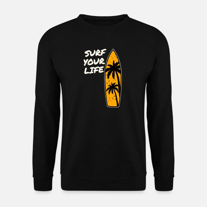 Devise de la vie de surfeur - Sweat-shirt Unisexe - noir