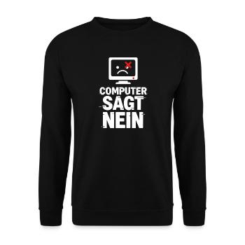Computer Sagt Nein Meme - Unisex Pullover - Schwarz - Vorne - Alina (178cm) & Michal (187cm)