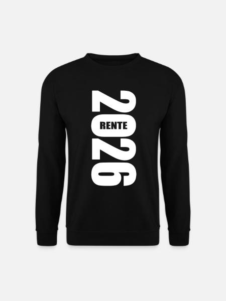 Rente 2026 - Retraite - Rente - Sweat-shirt Unisexe - noir
