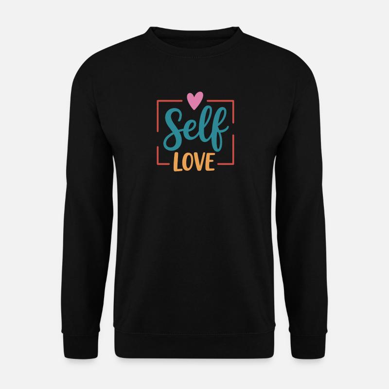 Self Love - Unisex Pullover - Schwarz
