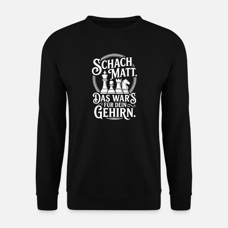 Checkmate – Your brain capitulates - Unisex Sweatshirt - black