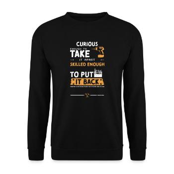 Curious Enough To Take It Apart... - Unisex Sweatshirt - black - Front - Alina (178cm) & Michal (187cm)