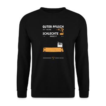 Guter Pfusch Ist Keine Schlechte... - Unisex Pullover - Schwarz - Vorne - Alina (178cm) & Michal (187cm)