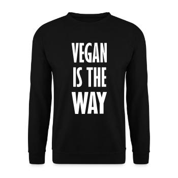 Vegan Is The Way - Veganer Spruch - Unisex Pullover - Schwarz - Vorne - Alina (178cm) & Michal (187cm)