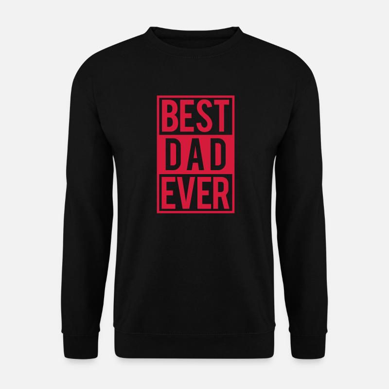 Best Dad ever - Unisex Pullover - Schwarz