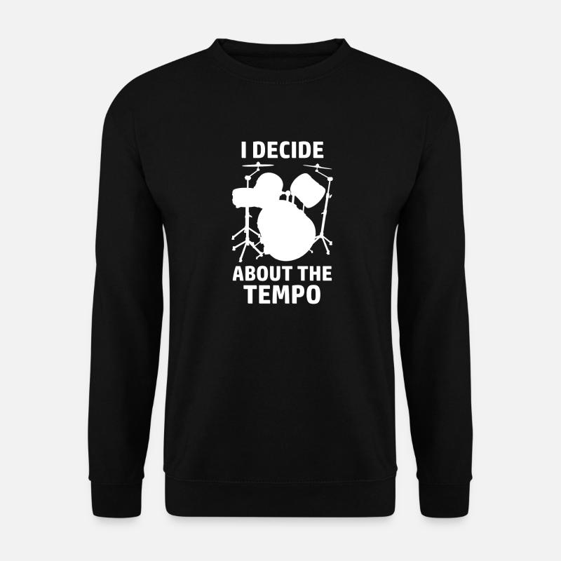 Drummer Spruch Schlagzeug Drums - Unisex Pullover - Schwarz