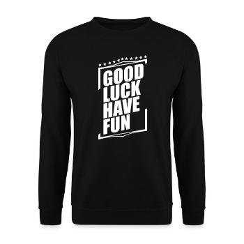 Good Luck Have Fun - Unisex Sweatshirt - black - Front - Alina (178cm) & Michal (187cm)