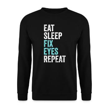 Eat Sleep Fix Eyes Repeat Ophthalmologist - Unisex Sweatshirt - black - Front - Alina (178cm) & Michal (187cm)