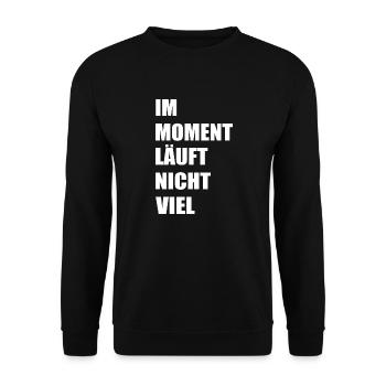 Im moment läuft nicht viel - Unisex Pullover - Schwarz - Vorne - Alina (178cm) & Michal (187cm)