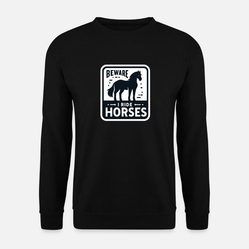 Vorsicht, ich reite Pferde - Unisex Pullover - Schwarz