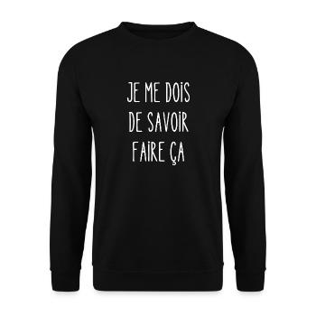 je me dois de savoir faire ça - Sweat-shirt Unisexe - noir - Devant - Alina (178cm) & Michal (187cm)