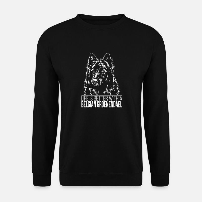 BELGIAN GROENENDAEL Life is better Wilsigns Hunde - Unisex Pullover - Schwarz