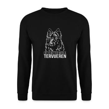 TERVUEREN Life is better Hunde Spruch Wilsigns - Unisex Sweatshirt - black - Front - Alina (178cm) & Michal (187cm)