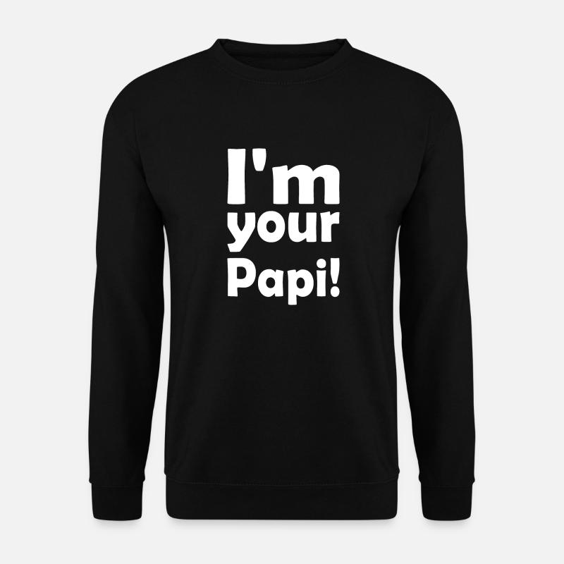 Im your papi - Unisex Pullover - Schwarz