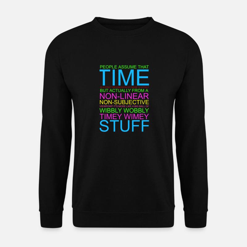 Timey Wimey Wibbly Wobbly - Unisex Pullover - Schwarz