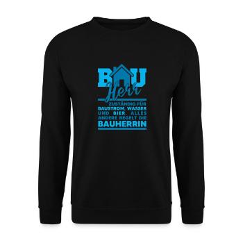 Bauherr Spruch Baustelle Lustig Hausbau Haus - Unisex Pullover - Schwarz - Vorne - Alina (178cm) & Michal (187cm)