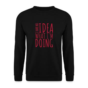 I Have No Idea - Unisex Sweatshirt - black - Front - Alina (178cm) & Michal (187cm)