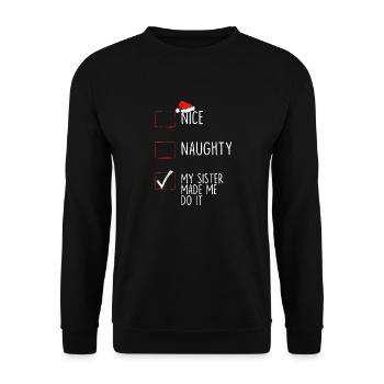 Nice Naughty My Sister Made Me Do It - Unisex Sweatshirt - black - Front - Alina (178cm) & Michal (187cm)