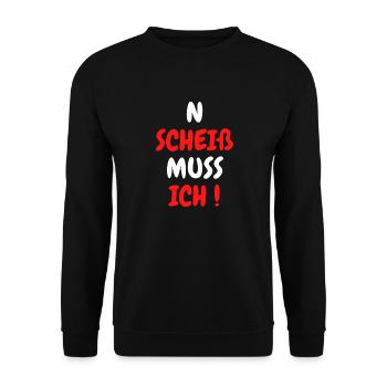 N SCHEIß MUSS ICH - Unisex Pullover - Schwarz - Vorne - Alina (178cm) & Michal (187cm)