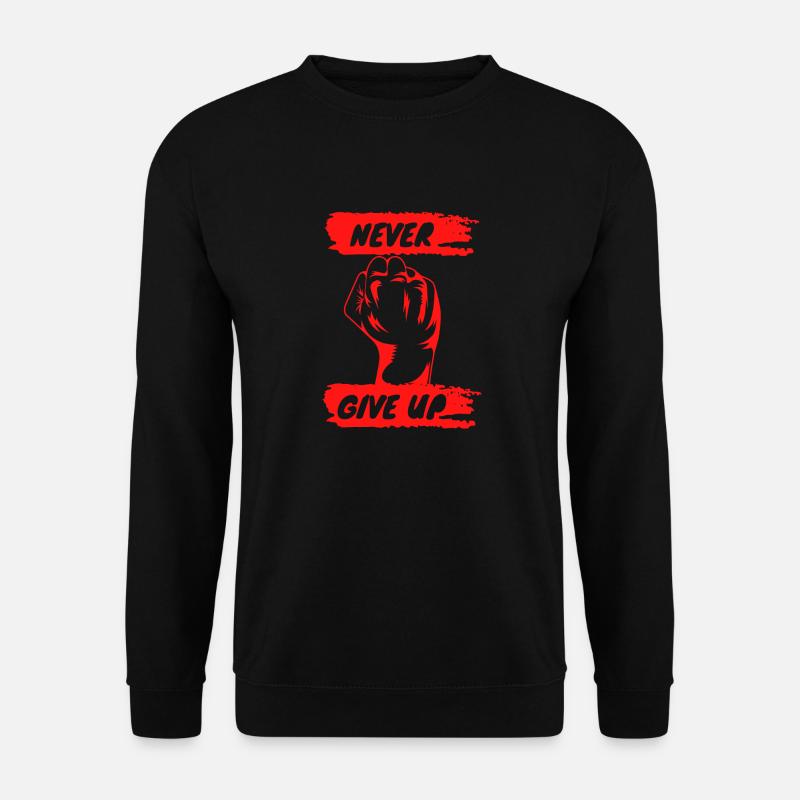 Never Give up Motivation Fitness Motiv - Unisex Pullover - Schwarz
