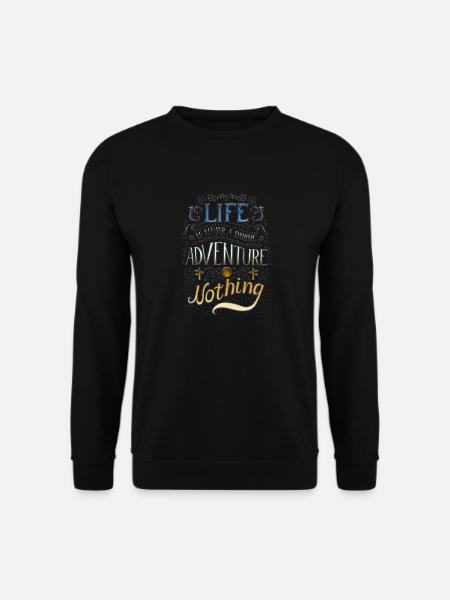 Life is an adventure - Unisex Sweatshirt - black