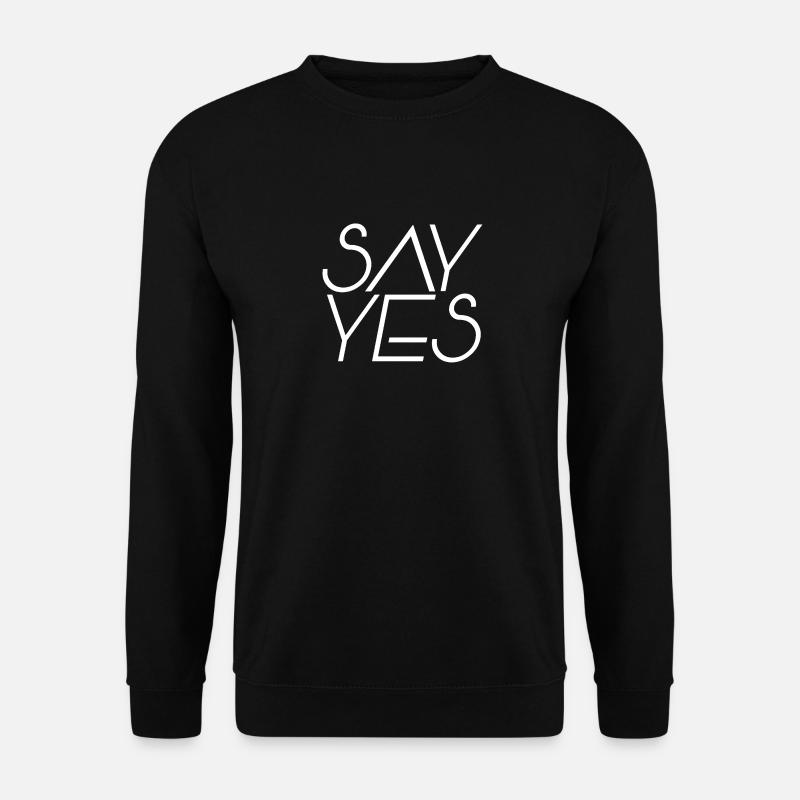 Dites oui positif - Sweat-shirt Unisexe - noir