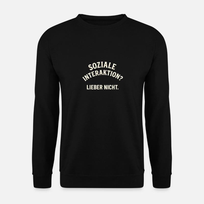 Soziale Interaktion – Nein danke! - Unisex Pullover - Schwarz