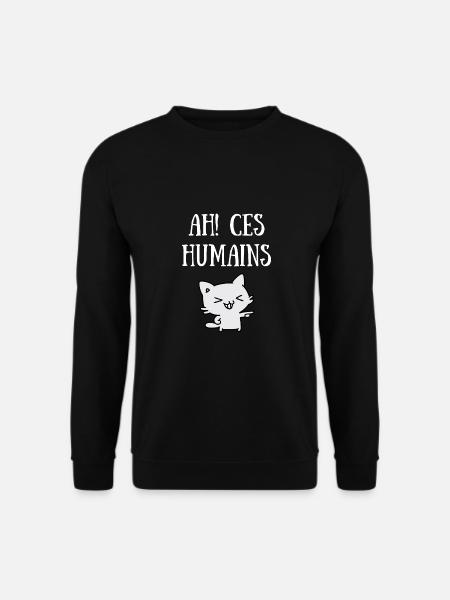ah! ces humains - Sweat-shirt Unisexe - noir