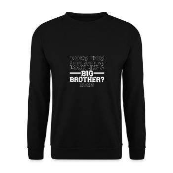 Sehe Ich Jetzt Aus Wie Ein Großer Bruder 2023 - Unisex Pullover - Schwarz - Vorne - Alina (178cm) & Michal (187cm)