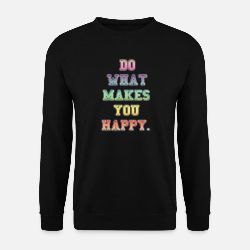 Inspirational Colourful Happiness Message - Unisex Sweatshirt - black