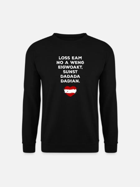 Österreich Dialekt Spruch Mundart Geschenk - Unisex Pullover - Schwarz