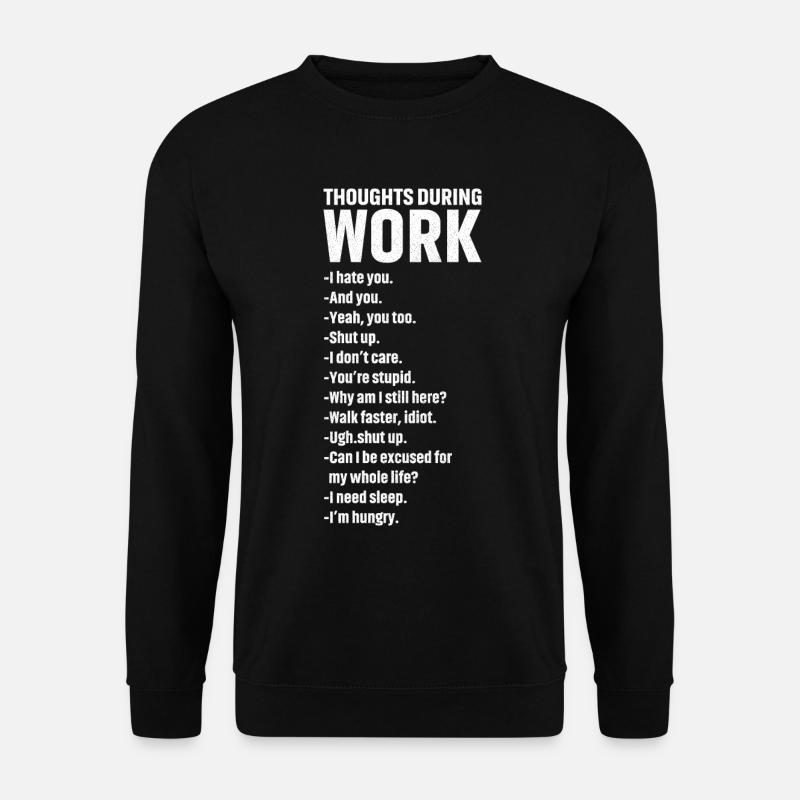 thoughts during work - Unisex Pullover - Schwarz