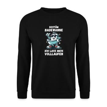 Spruch lustig Badewanne volllaufen Kölner Karneval - Unisex Pullover - Schwarz - Vorne - Alina (178cm) & Michal (187cm)