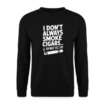 Ich rauche nicht immer Zigarren... Oh warte, ja, das will ich - Unisex Pullover - Schwarz - Vorne - Alina (178cm) & Michal (187cm)