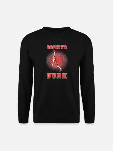 Born to Dunk – Basketball Saying - Unisex Sweatshirt - black