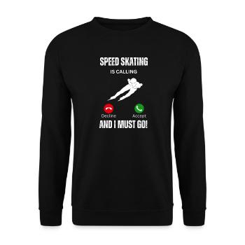 speed skating is calling and I must go - Unisex Sweatshirt - black - Front - Alina (178cm) & Michal (187cm)