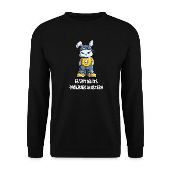 Es gibt nichts fröhliches an Ostern! - Unisex Pullover - Schwarz - Vorne - Alina (178cm) & Michal (187cm)