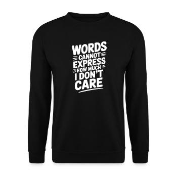 Worte können nicht ausdrücken, wie sehr es mir egal ist - Unisex Pullover - Schwarz - Vorne - Alina (178cm) & Michal (187cm)