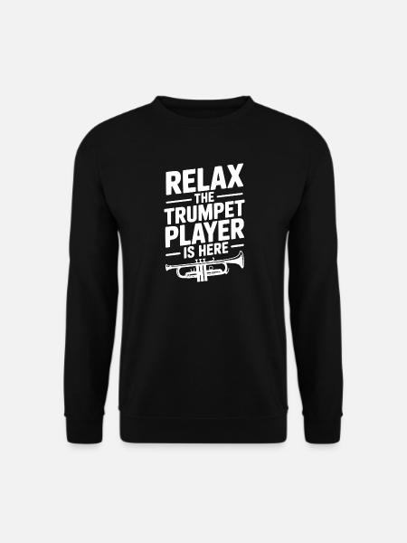 Entspann dich, der Trompeter ist da - Unisex Pullover - Schwarz
