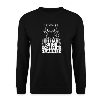 Katzen Shirt – Ich habe keine schlechte Laune! - Unisex Pullover - Schwarz - Vorne - Alina (178cm) & Michal (187cm)