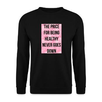 Der Preis der Gesundheit: Sie sinkt niemals - Unisex Pullover - Schwarz - Vorne - Alina (178cm) & Michal (187cm)